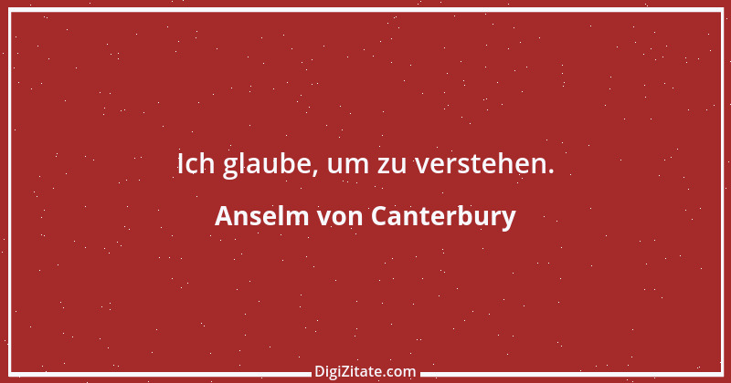 Zitat von Anselm von Canterbury 5