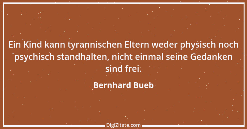 Zitat von Bernhard Bueb 24