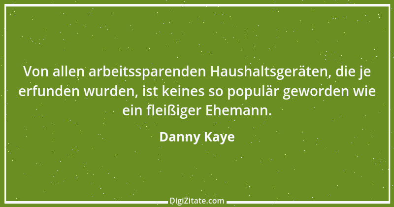 Zitat von Danny Kaye 23