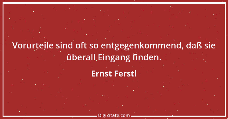 Zitat von Ernst Ferstl 2167