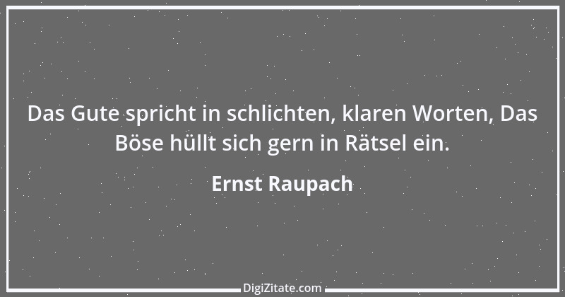 Zitat von Ernst Raupach 23