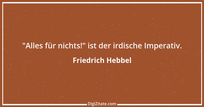 Zitat von Friedrich Hebbel 81