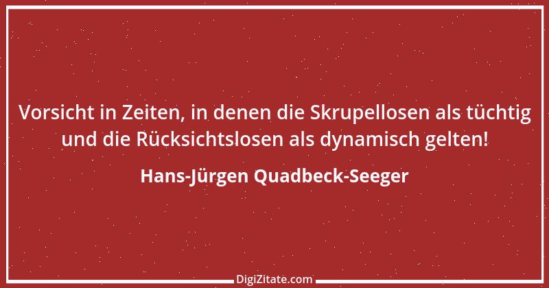 Zitat von Hans-Jürgen Quadbeck-Seeger 354