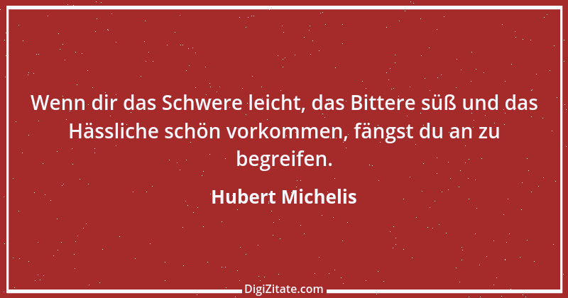 Zitat von Hubert Michelis 1