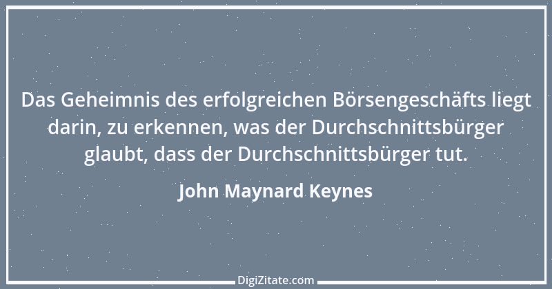 Zitat von John Maynard Keynes 10