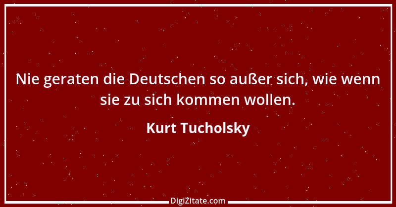 Zitat von Kurt Tucholsky 267