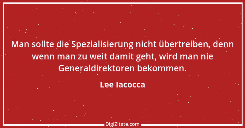 Zitat von Lee Iacocca 21