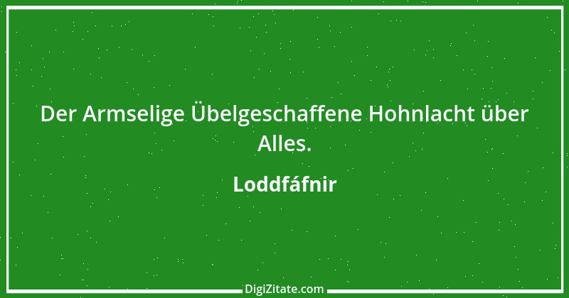 Zitat von Loddfáfnir 5