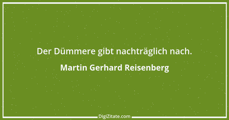 Zitat von Martin Gerhard Reisenberg 1041