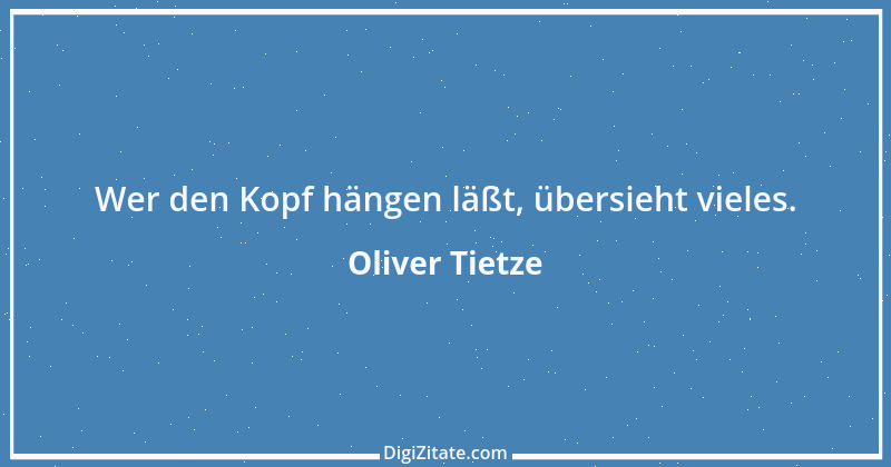 Zitat von Oliver Tietze 9