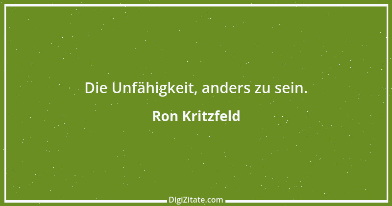 Zitat von Ron Kritzfeld 45