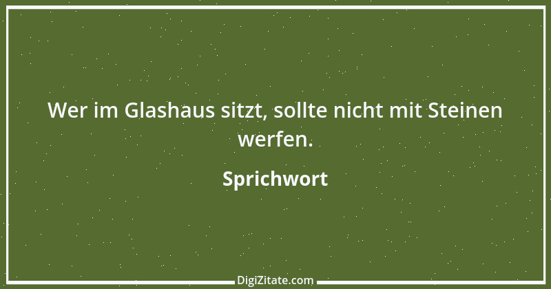 Zitat von Sprichwort 4718