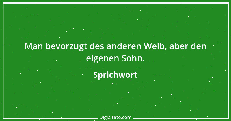 Zitat von Sprichwort 7718