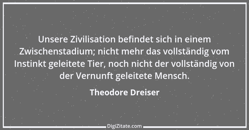 Zitat von Theodore Dreiser 1