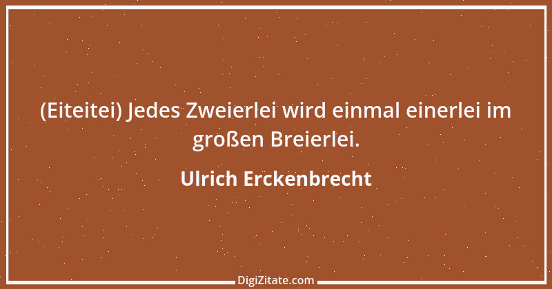 Zitat von Ulrich Erckenbrecht 229