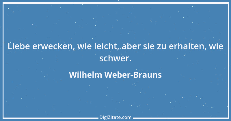 Zitat von Wilhelm Weber-Brauns 39