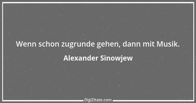 Zitat von Alexander Sinowjew 9