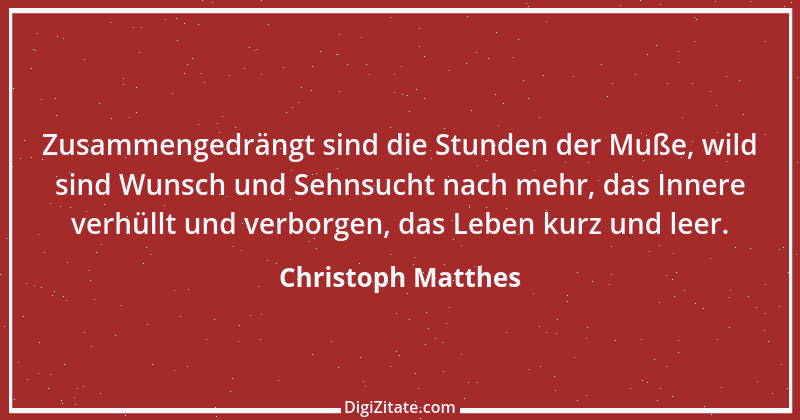 Zitat von Christoph Matthes 4