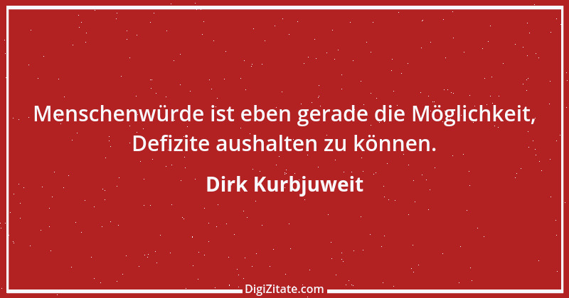 Zitat von Dirk Kurbjuweit 5