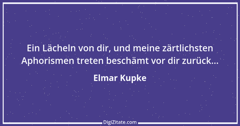 Zitat von Elmar Kupke 57