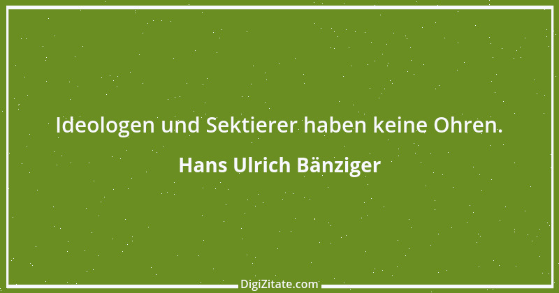 Zitat von Hans Ulrich Bänziger 37