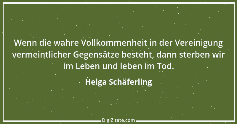 Zitat von Helga Schäferling 482