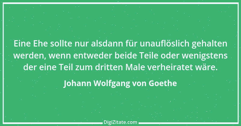 Zitat von Johann Wolfgang von Goethe 3727