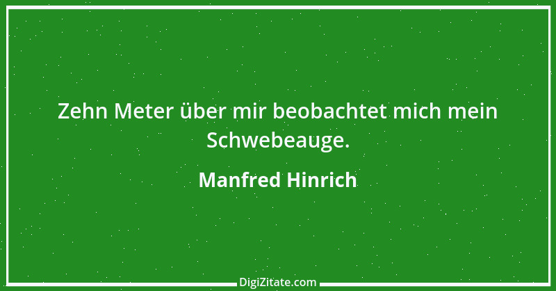 Zitat von Manfred Hinrich 3901