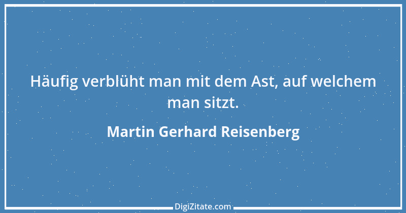 Zitat von Martin Gerhard Reisenberg 1042