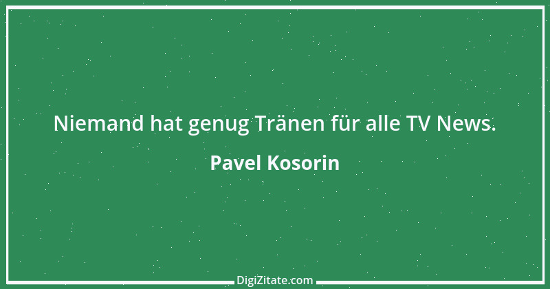 Zitat von Pavel Kosorin 110