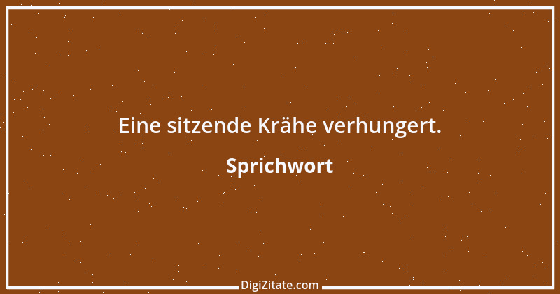 Zitat von Sprichwort 6719