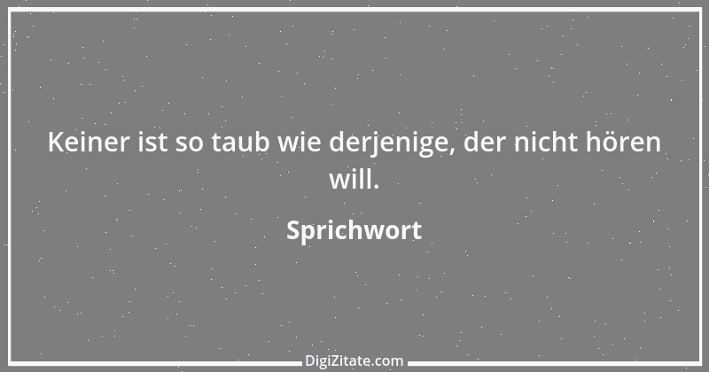 Zitat von Sprichwort 7719