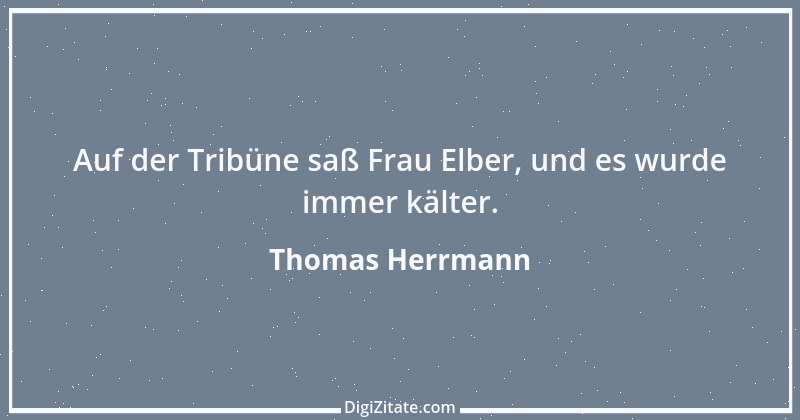 Zitat von Thomas Herrmann 4