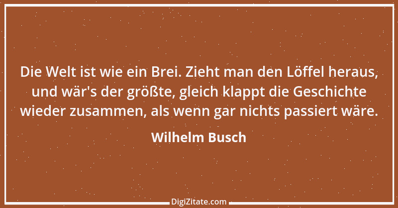 Zitat von Wilhelm Busch 279