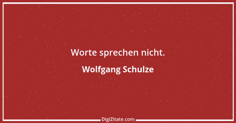 Zitat von Wolfgang Schulze 11