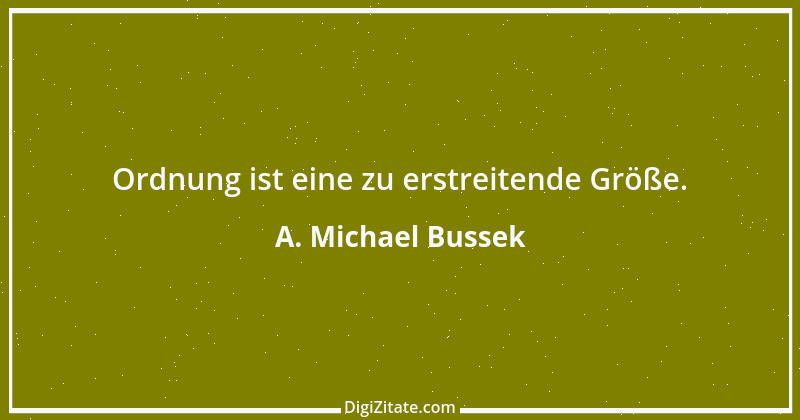 Zitat von A. Michael Bussek 7