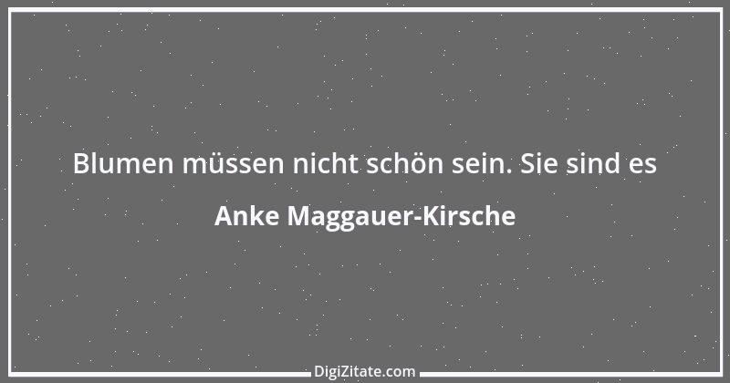 Zitat von Anke Maggauer-Kirsche 33