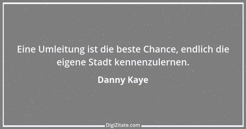 Zitat von Danny Kaye 33