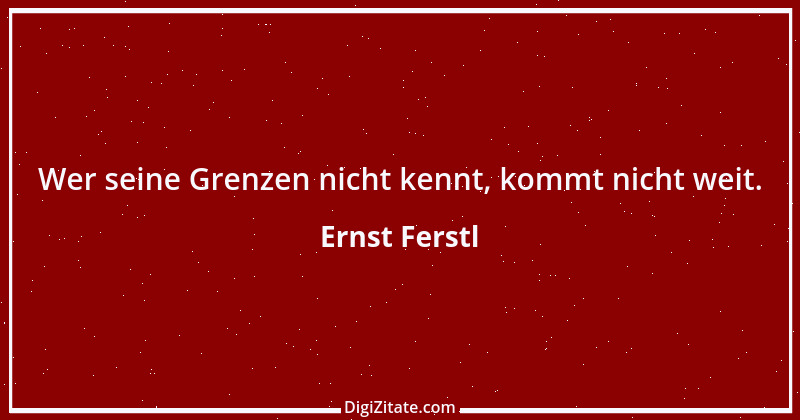 Zitat von Ernst Ferstl 2177