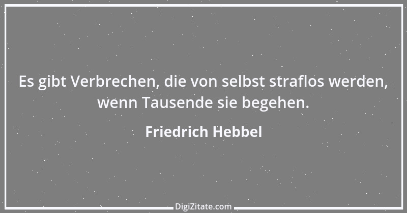 Zitat von Friedrich Hebbel 91