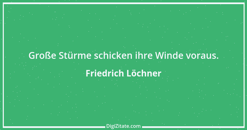 Zitat von Friedrich Löchner 288