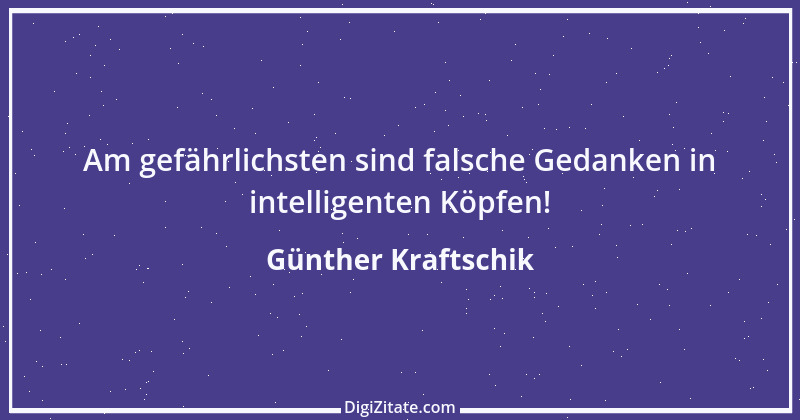 Zitat von Günther Kraftschik 10