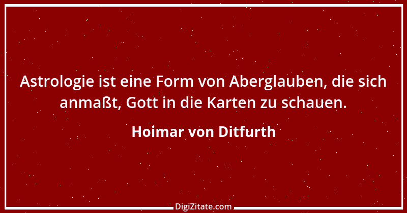 Zitat von Hoimar von Ditfurth 13