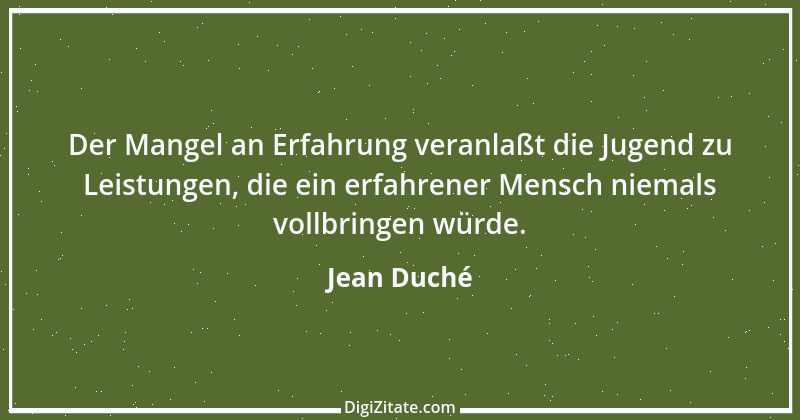 Zitat von Jean Duché 13