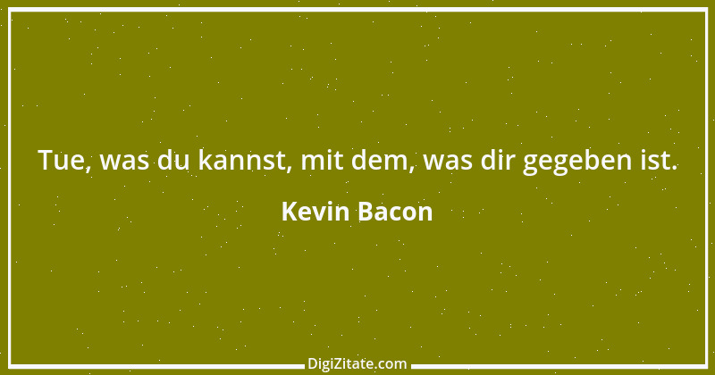 Zitat von Kevin Bacon 4