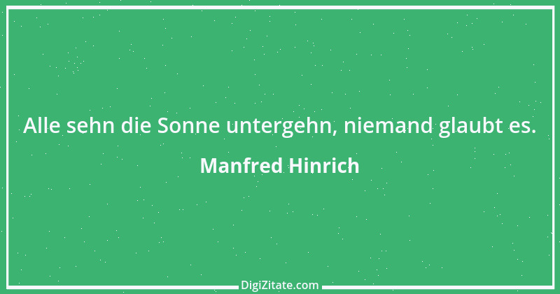 Zitat von Manfred Hinrich 910