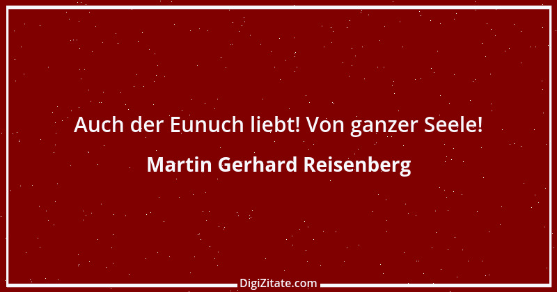 Zitat von Martin Gerhard Reisenberg 1051