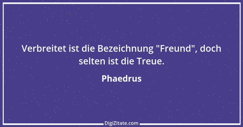 Zitat von Phaedrus 21