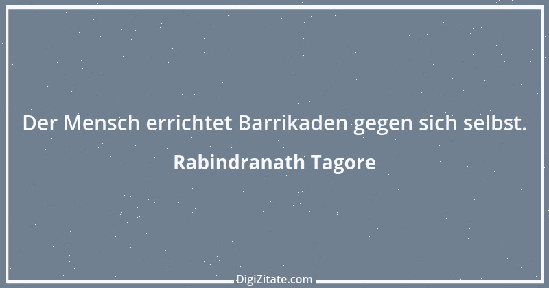 Zitat von Rabindranath Tagore 71