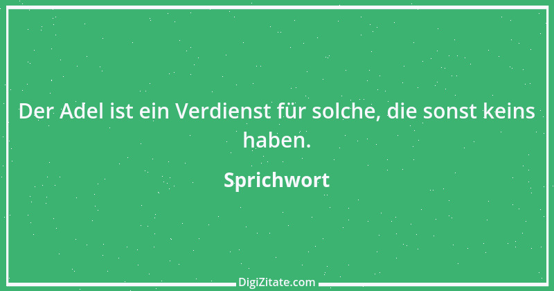 Zitat von Sprichwort 6728